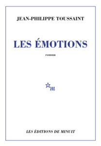Jean Philippe Toussaint Les Emotions