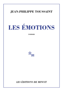 Jean Philippe Toussaint Les Emotions